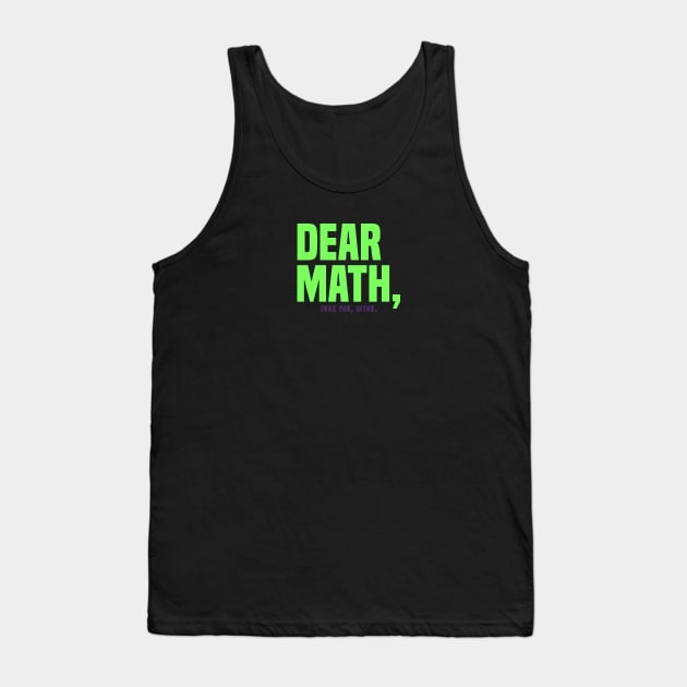 Dear Math Tank Top by Riel